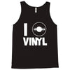 i love vinyl Tank Top