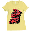 do what they won't Ladies Fitted T-Shirt