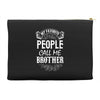 My Favorite People Call Me Brother Accessory Pouches
