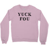Yuck Fou Crewneck Sweatshirt
