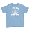 this girl loves christmas Youth Tee
