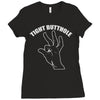 tight butthole Ladies Fitted T-Shirt