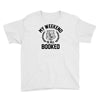 my weekend is all booked Youth Tee
