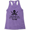 only pirates can get away Racerback Tank