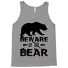 Beware Of The Bear Tank Top