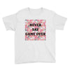 Never Say Game Over Youth Tee