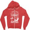 I Dont Need Therapy Need Surfing Zipper Hoodie