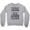 This 5 TH Grade Teacher Has An Amazing! Class Crewneck Sweatshirt