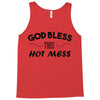 god bless this hot mess Tank Top