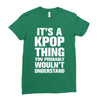 it's a kpop thing you probably wouln't understand Ladies Fitted T-Shirt