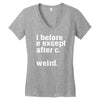 i before e except after c Women's V-Neck T-Shirt