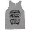 Super Cool Papaw Of A Freaking Awesome Daughter Tank Top