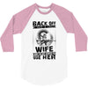Back Of I Have A Crazy Wife And I am not Afraid To Use Her 3/4 Sleeve Shirt