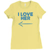 I Love Her Ladies Fitted T-Shirt