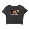 Life Is Boring Crop Top