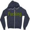 fucking Zipper Hoodie