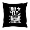 TIME TO FLY TO LONDON PARIS NEW YORK Throw Pillow