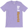 Be A Maverick T-Shirt