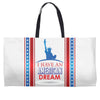 I Have an American Dream Weekender Totes