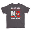 say no to civil war Youth Tee