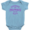 someone left paw prints on my heart Baby Onesie