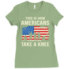 This Is How Americans Take A Knee Ladies Fitted T-Shirt
