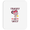 trashy and sassy Mousepad