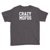 crazy mofos Youth Tee