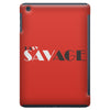 EASY SAVAGE iPad Mini