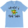 world's best sister with flowers T-Shirt