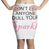 don't let anyone dull your sparkle Pencil Skirts