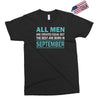 all men are created equal but the best are born in september Exclusive T-shirt
