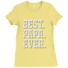 best papa ever Ladies Fitted T-Shirt