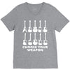 choose your weapon funny V-Neck Tee