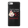 Don't Make Me Call Babushka iPhone 7 Case