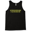 life would be easier if had source code Tank Top