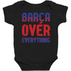 barca over everything!! Baby Bodysuit
