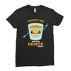Trust Me You Can Dance Tequila Ladies Fitted T-Shirt
