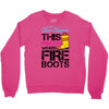 Forget Glass Slippers This Princess Wears Fire Boots Crewneck Sweatshirt