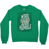 Work Hard, Stay Humble Crewneck Sweatshirt