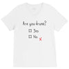Are You Drunk? Yes or No V-Neck Tee