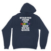 started from the closet now we are queer Hoodie