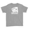 bought this shirt with your money poker Youth Tee