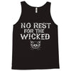 no rest for the wicked Tank Top