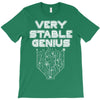 Very Stable Genius T-Shirt