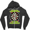 funny darts i'm never wearing, ideal gift or birthday present. Zipper Hoodie