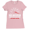 Yes Officer I Saw The Speed Limit, I Just Didn't See you Ladies Fitted T-Shirt