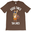 good times tan lines T-Shirt