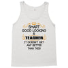 smart good looking teacher profession Tank Top