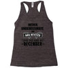 never underestimate an old man who was born in december Racerback Tank